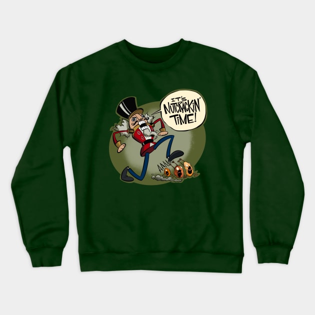 Nutcrackin' Time! Crewneck Sweatshirt by westinchurch